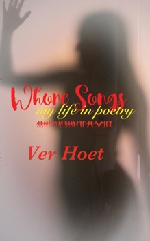 Paperback Whore Songs: My Life In Poetry Book