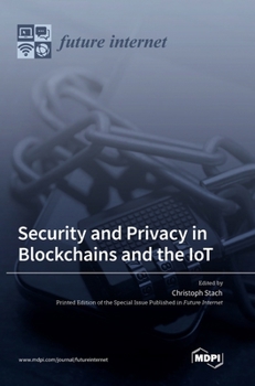 Hardcover Security and Privacy in Blockchains and the IoT Book