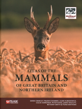 Hardcover Atlas of the Mammals of Great Britain and Northern Ireland Book