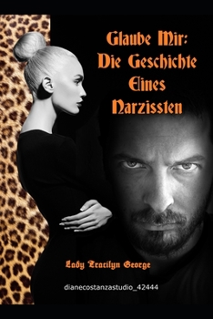 Paperback Glaube Mir: Die Geschichte Eines Narzissten [German] Book