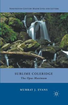 Paperback Sublime Coleridge: The Opus Maximum Book