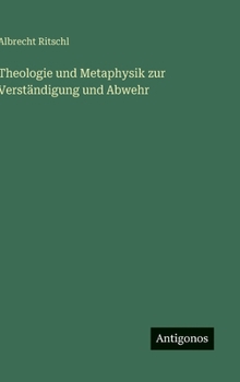 Theologie und Metaphysik zur Verständigung und Abwehr