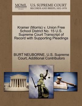 Paperback Kramer (Morris) V. Union Free School District No. 15 U.S. Supreme Court Transcript of Record with Supporting Pleadings Book