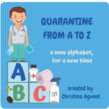 Paperback Quarantine from A to Z: a new alphabet, for a new time Book