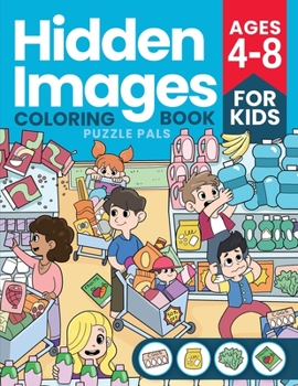 Hidden Images: Puzzle Coloring Book For Kids Ages 4 to 8