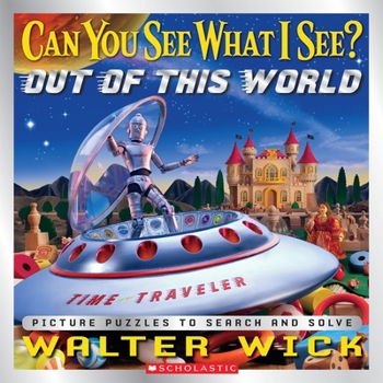 Can You See What I See? Out of This World: Picture Puzzles to Search and Solve - Book  of the Can You See What I See?