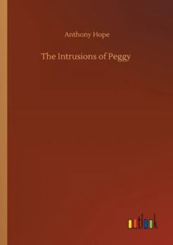 The Intrusions Of Peggy: A Novel