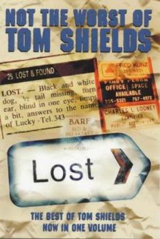 Paperback Not the Worst of Tom Shields Book