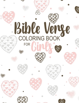 Paperback Bible Verse Coloring Book for Girls: Inspiring, Encouraging Scripture Phrases & Messages for Relaxing & Getting in Tune with the Spirit Book