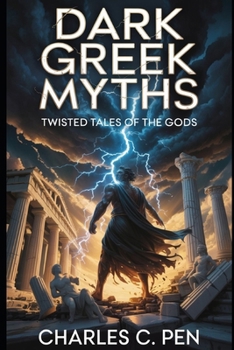DARK GREEK MYTHS: TWISTED TALES OF THE GODS