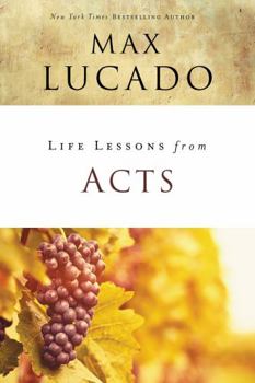 Life Lessons with Max Lucado: Book Of Acts - Book  of the Life Lessons