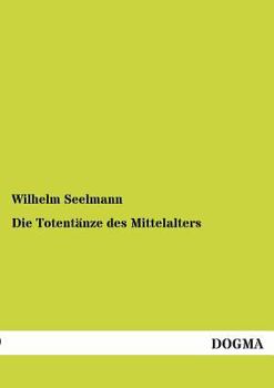 Paperback Die Totentänze des Mittelalters [German] Book