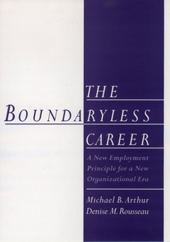 Hardcover The Boundaryless Careers: A New Employment Principal for a New Organizational Era Book