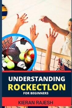 Paperback Understanding Rockectlon for Beginners: Demystifying Rocket Science For Novice - Your Ultimate Guide To Unleashing The Power Of Rocketry And Soaring T Book