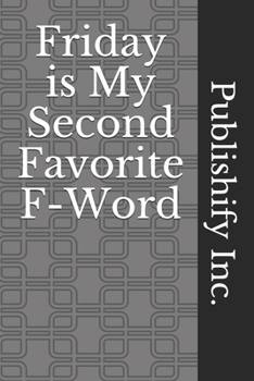 Paperback Friday is My Second Favorite F-Word: Lined Notebook, Journal Gift, 6x9, 110 Pages, Soft Cover, Matte Finish Book