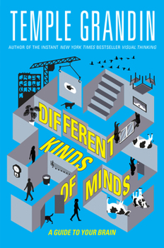 Hardcover Different Kinds of Minds: A Guide to Your Brain Book