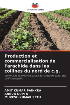 Paperback Production et commercialisation de l'arachide dans les collines du nord de c.g. [French] Book