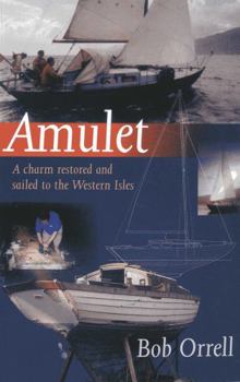 Paperback Amulet: A Charm Restored and Sailed to the Western Isles Book
