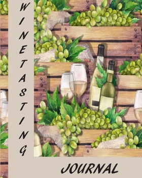 Paperback Wine Tasting Journal: Wine Tasting Note Journal - Record Keeping Notebook Organizer - Diary Tracker Log Book for Wine Lovers - Wine Review Book