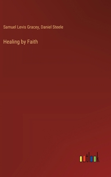 Hardcover Healing by Faith Book