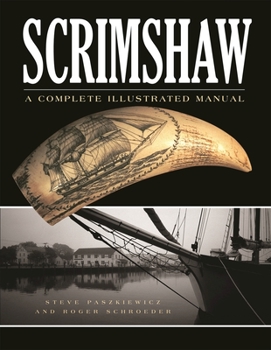 Paperback Scrimshaw Second Edition: A Complete Illustrated Manual Book