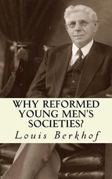 Paperback Why Reformed Young Men's Societies Book