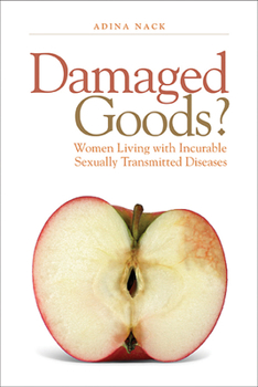 Paperback Damaged Goods?: Women Living with Incurable Sexually Transmitted Diseases Book