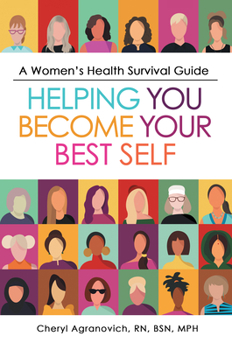 Paperback A Women's Health Survival Guide: Helping You Become Your Best Self Book