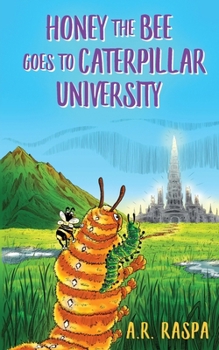 Paperback Honey the Bee Goes to Caterpillar University Book