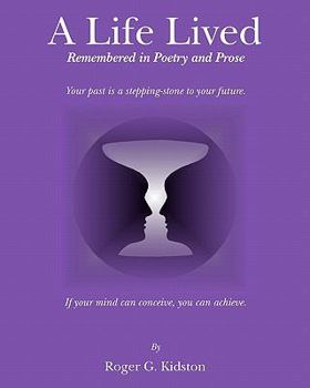 Paperback A Life Lived: Remembered in Poetry and Prose Book