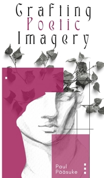 Hardcover Crafting Poetic Imagery Book