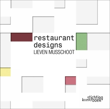 Hardcover Lieven Musschoot: Restaurant Designs Book