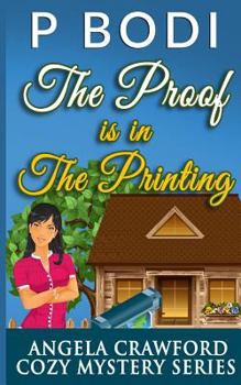 The Proof Is In The Printing: Angela Crawford Cozy Mystery Series
