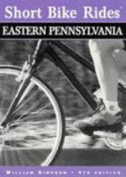 Paperback Short Bike Rides in Eastern Pennsylvania, 4th Book