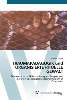 Paperback TRAUMAPÄDAGOGIK und ORGANISIERTE RITUELLE GEWALT [German] Book
