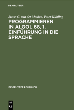 Hardcover Programmieren in ALGOL 68, 1. Einführung in die Sprache [German] Book