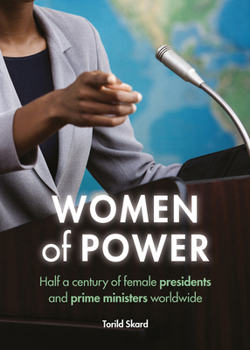 Paperback Women of Power: Half a Century of Female Presidents and Prime Ministers Worldwide Book