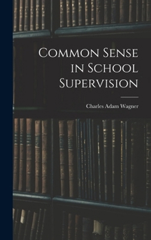 Hardcover Common Sense in School Supervision Book