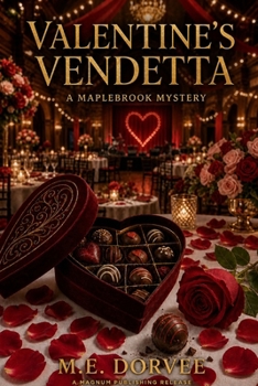 Valentine’s Vendetta: The Chocolate Box Murder (The Maplebrook Mysteries)