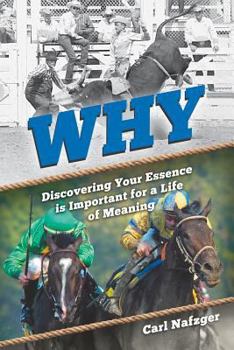 Paperback Why: Discovering Your Essence Is Important for a Life of Meaning Book