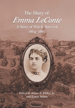Diary of Emma Leconte : A Story of War & Survival 1864-1865
