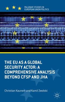 Hardcover The EU as a Global Security Actor: A Comprehensive Analysis Beyond Cfsp and Jha Book