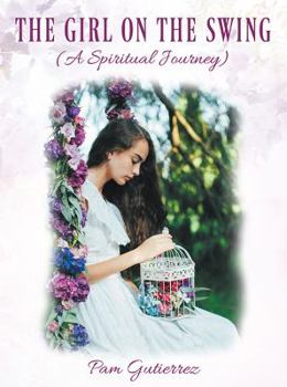 Hardcover The Girl on the Swing (A Spiritual Journey) Book
