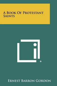 Paperback A Book Of Protestant Saints Book