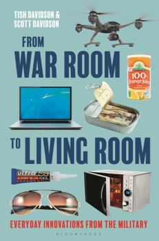 Hardcover From War Room to Living Room: Everyday Innovations from the Military Book