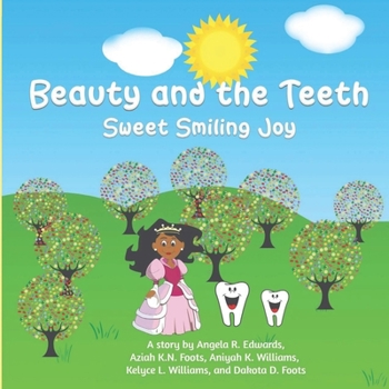 Paperback Beauty and the Teeth: Sweet Smiling Joy Book