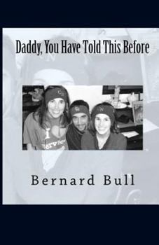 Paperback Daddy, You Have Told This Before Book