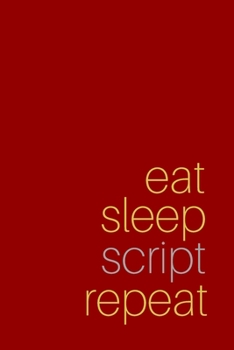 Paperback Eat Sleep Script Repeat: (Red Blank Lined Journal) Book