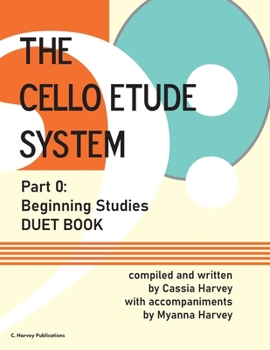 Paperback The Cello Etude System, Part 0; Beginning Studies, Duet Book