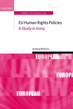 Paperback EU Human Rights Policies: A Study in Irony Book